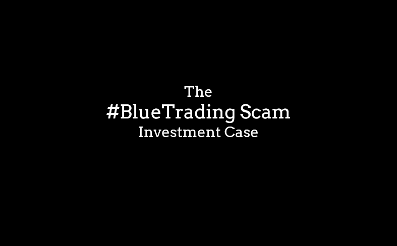 BlueTrading Investment Case Blue Trading Scam Investment Case