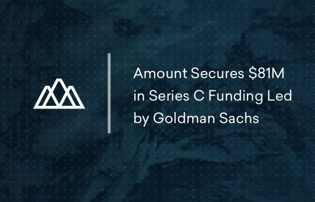 FinTech Amount raises $81 mio with Goldman Sachs
