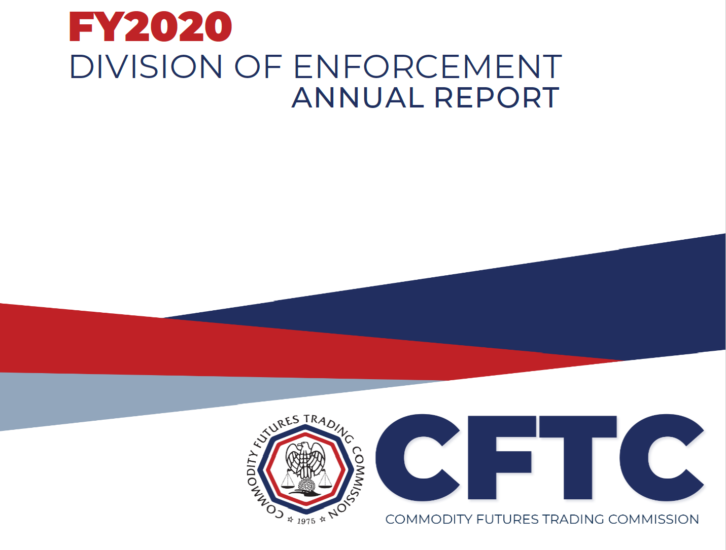 CFTC Enforcement Division Report 2020 CFTC publishes Enforcement division report 2020