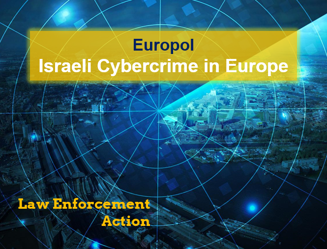 Law Enforcement Action May Radar Law Enforcement Action day against Israeli cybercrime organization