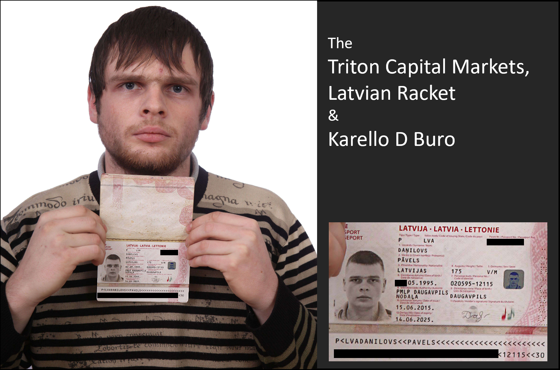 Triton Capital Markets Pavels Danilovs Pavels Danilovs is one of the perpetrarors behind Triton Capital Markets scam