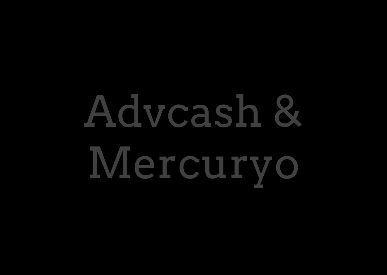 Advcash and Mercuryo high-risk payment processors Advcash and Mercuryo