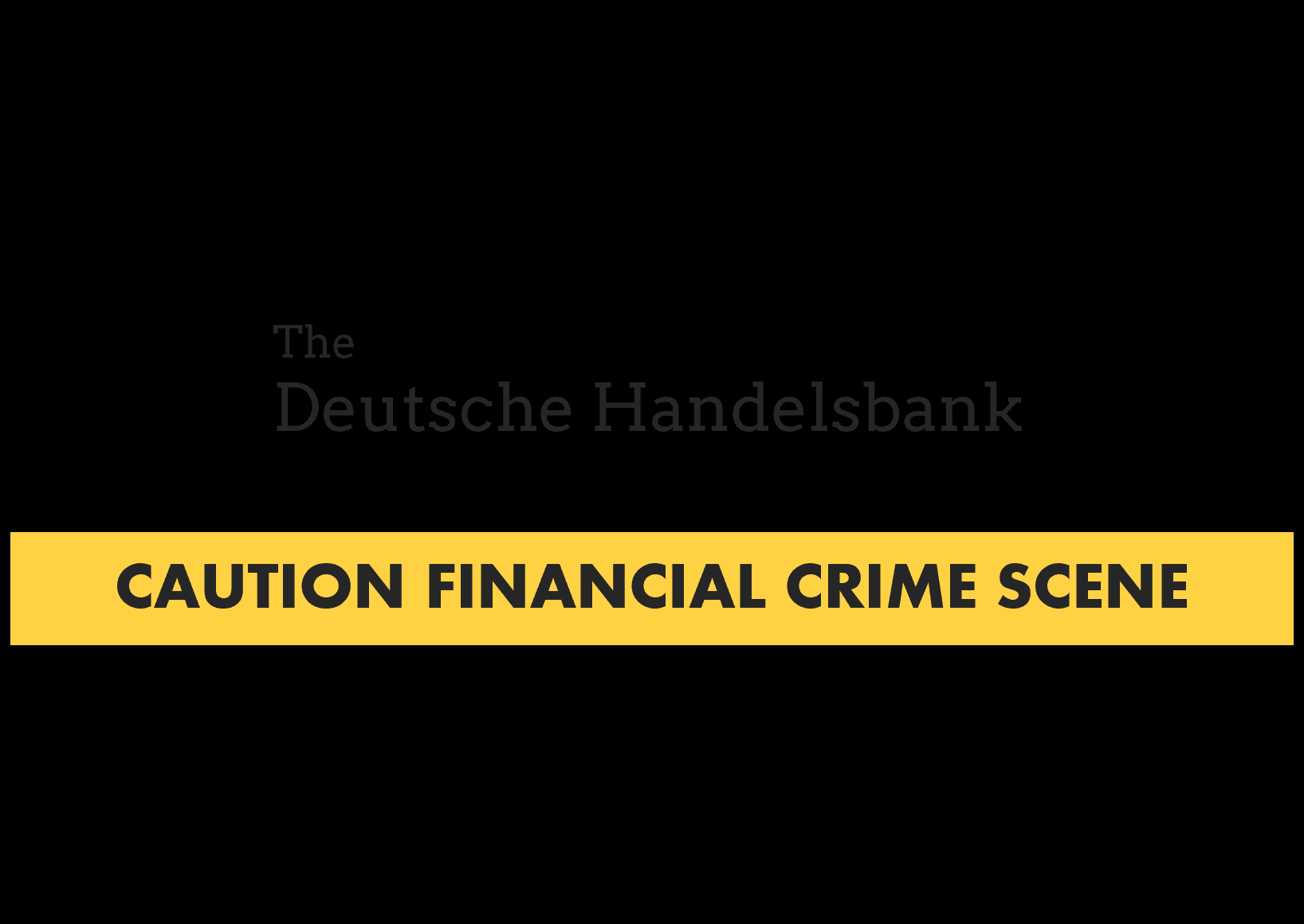 Financial Crime Scene Deutsche Handelsbank Deutsche Handelsbank under fire for scam faciliation