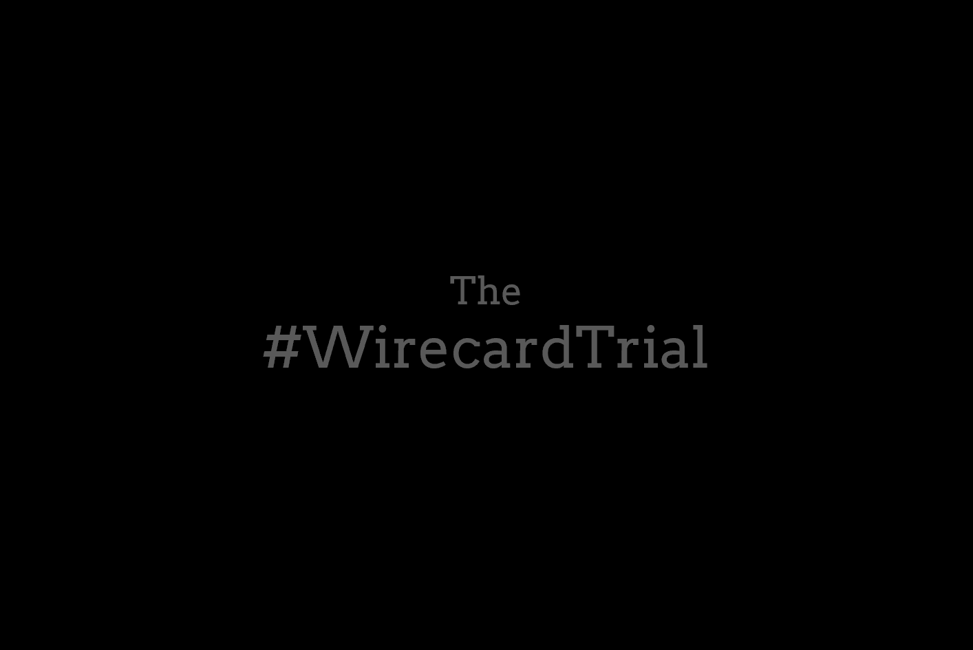 WirecardTrial Wirecard trial starts in Munich