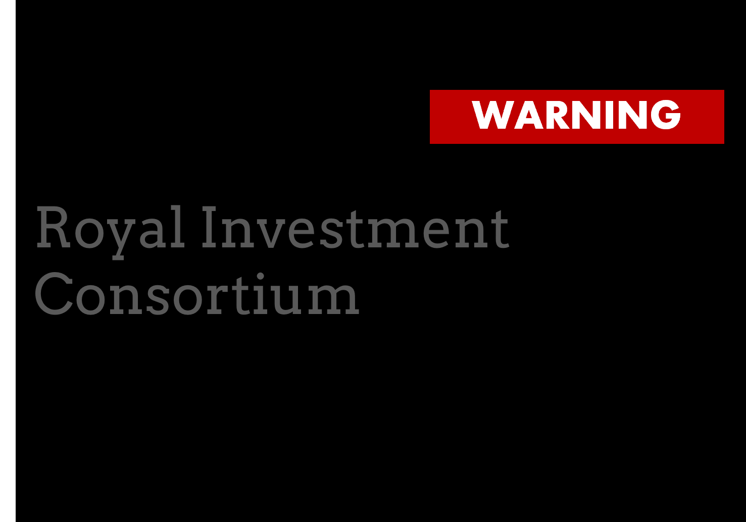 Investor Warning against Royal Investment Consortium