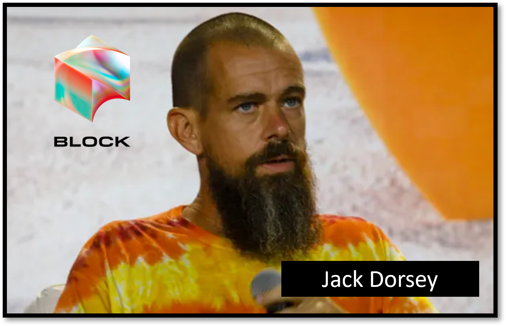 Jack Dorsey Block co-founder and CEO Jack Dorsey