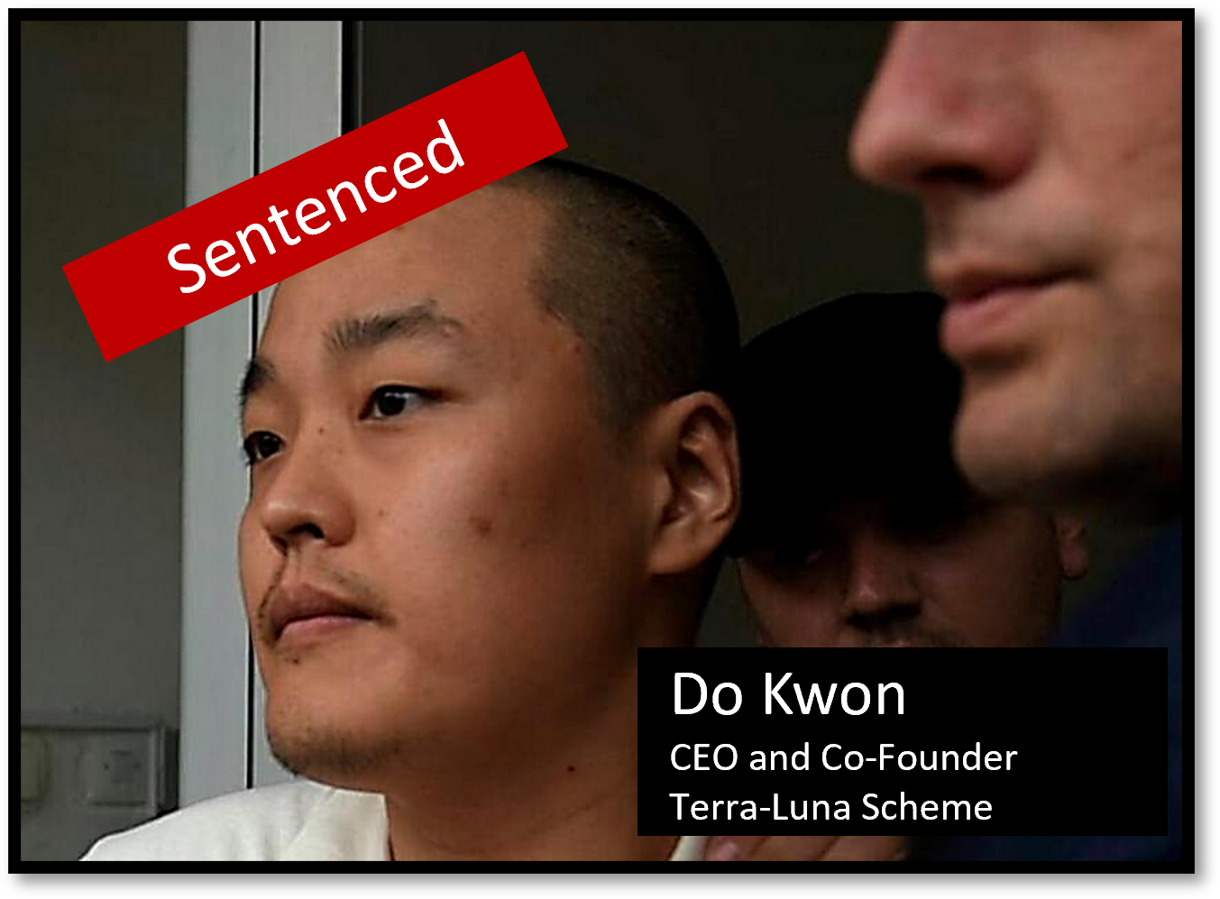 Do Kwon sentenced Terra-Luna executives Do Kwon and Han-Chang-joo